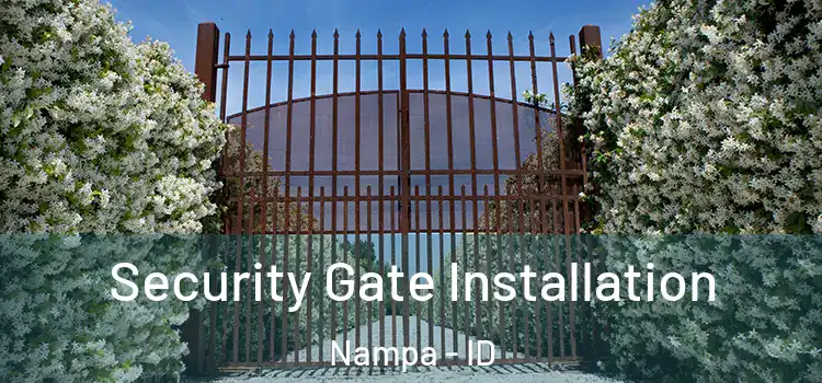  Security Gate Installation Nampa - ID